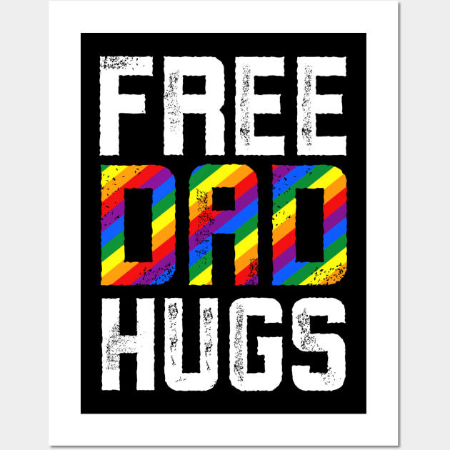 Free Dad Hugs Pride LGBTQ Wall Art by Alennomacomicart
